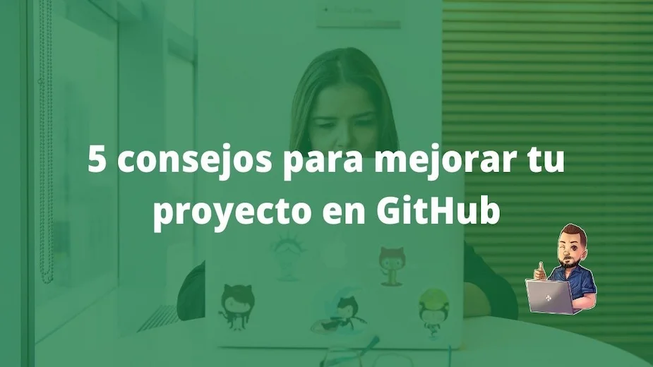 5 consejos para mejorar tu proyecto en GitHub cover